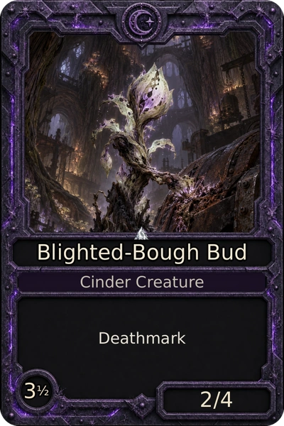 Blighted-Bough Bud