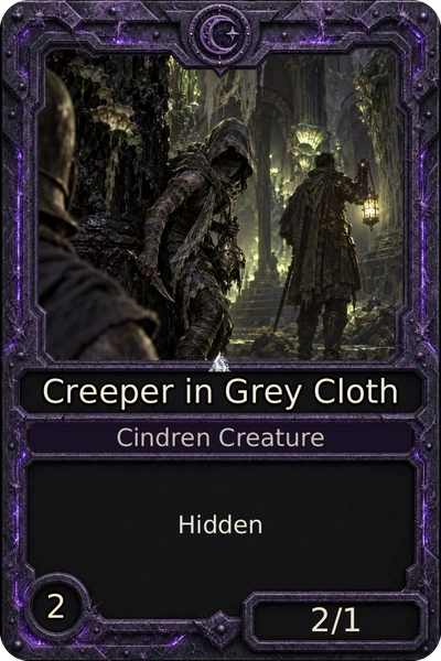 Creeper in Grey Cloth