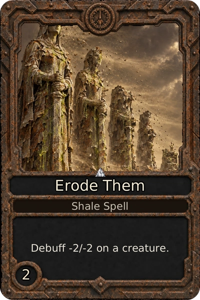 Erode Them