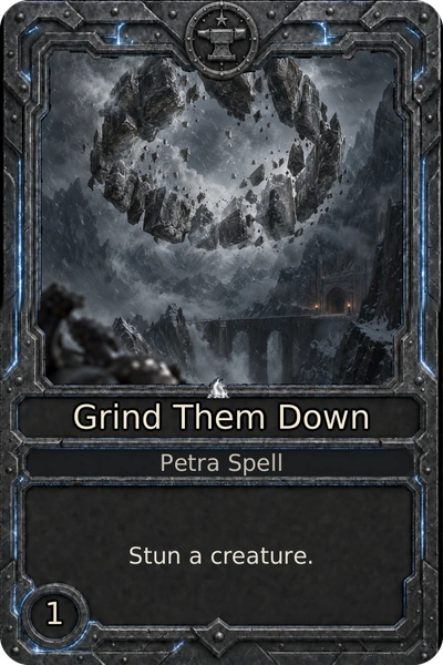 Grind Them Down