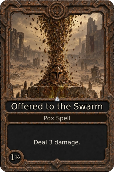 Offered to the Swarm