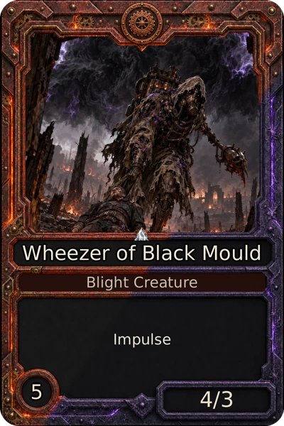 Wheezer of Black Mould